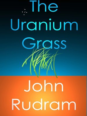 cover image of The Uranium Grass
